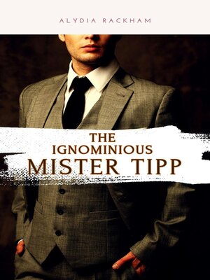 cover image of The Ignominious Mister Tipp